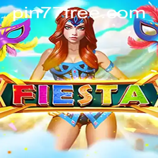 Dive into Fiesta: The Exciting World of Pin77