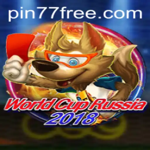 WorldCupRussia2018: Exploring the Thrilling Experience with Pin77