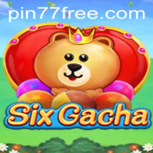Discover the Excitement of SixGacha with Pin77