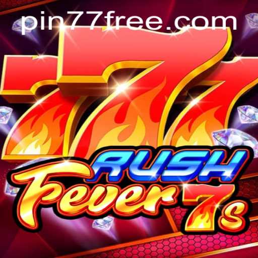 RushFever7s: Exciting Gameplay and Unique Features
